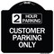 Signmission 2 Hour Parking Customer Parking Heavy-Gauge Aluminum Architectural Sign, 18" x 18", BW-1818-24500 A-DES-BW-1818-24500 - alternate 1